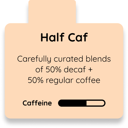 Half Caf