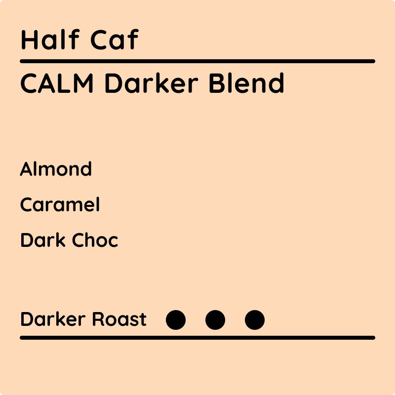 HALF CAF CALM Darker Blend