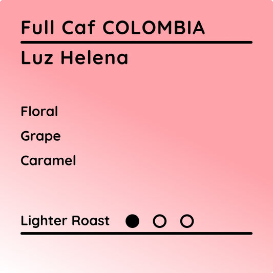 Coffee label for 'Full Caf COLOMBIA Luz Helena' with flavor notes and roast level on a pink background.