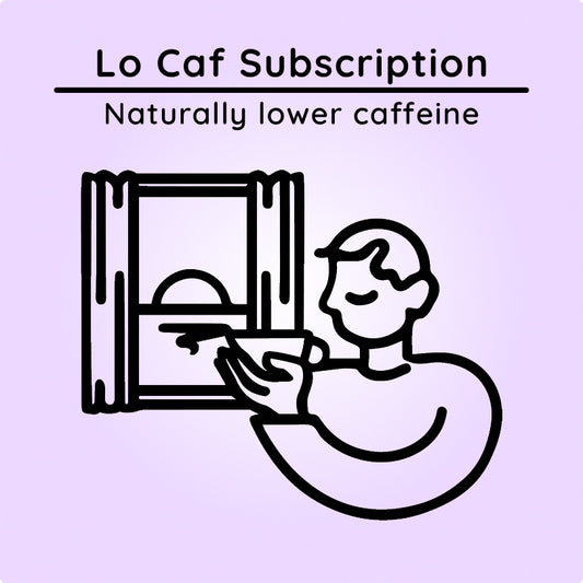 Low Caf Subscription