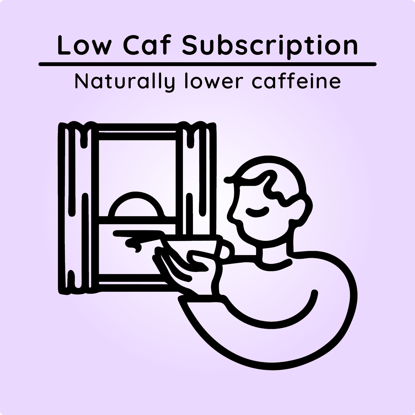 Low Caf Subscription